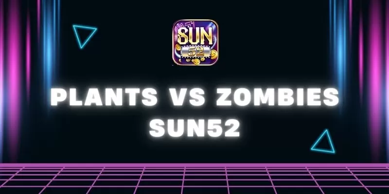 Plants vs. Zombies Sun52